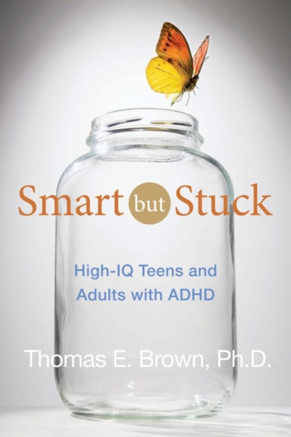 Cover Art for 9781118279281, Smart But Stuck by Thomas E. Brown