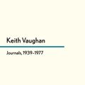Cover Art for 9780571260386, Journals, 1939-1977 by Keith Vaughan