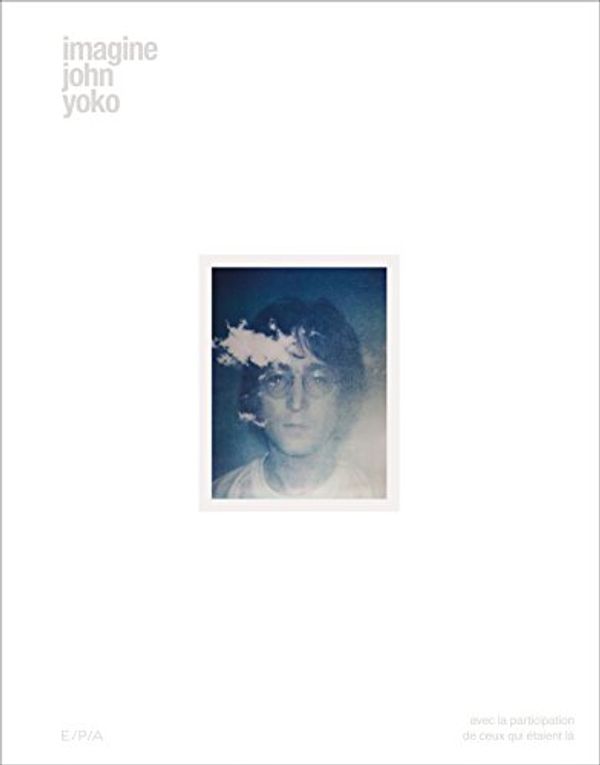 Cover Art for 9782851209832, Imagine John Yoko by John Lennon, Yoko Ono