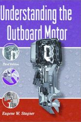 Cover Art for 9780130943187, Understanding the Outboard Motor by Eugene W. Stagner