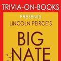 Cover Art for 9781537691985, Trivia: Big Nate by Lincoln Peirce (Trivia-on-Books) by Trivion Books