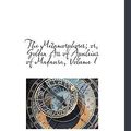 Cover Art for 9781113522214, The Metamorphoses; or, Golden Ass of Apuleius of Madaura, Volume I by Apuleius