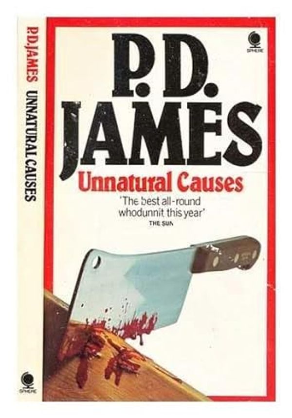 Cover Art for 9780722149577, Unnatural Causes by P D James