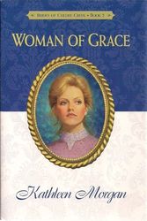 Cover Art for 9780739410707, Woman of Grace by Kathleen Morgan