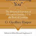 Cover Art for B0886JBW8W, “I Will Walk Among You”: The Rhetorical Function of Allusion to Genesis 1–3 in the Book of Leviticus (Bulletin for Biblical Research Supplement 21) by G. Geoffrey Harper