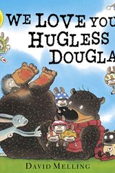 Cover Art for 9781444920772, We Love You, Hugless Douglas! by David Melling