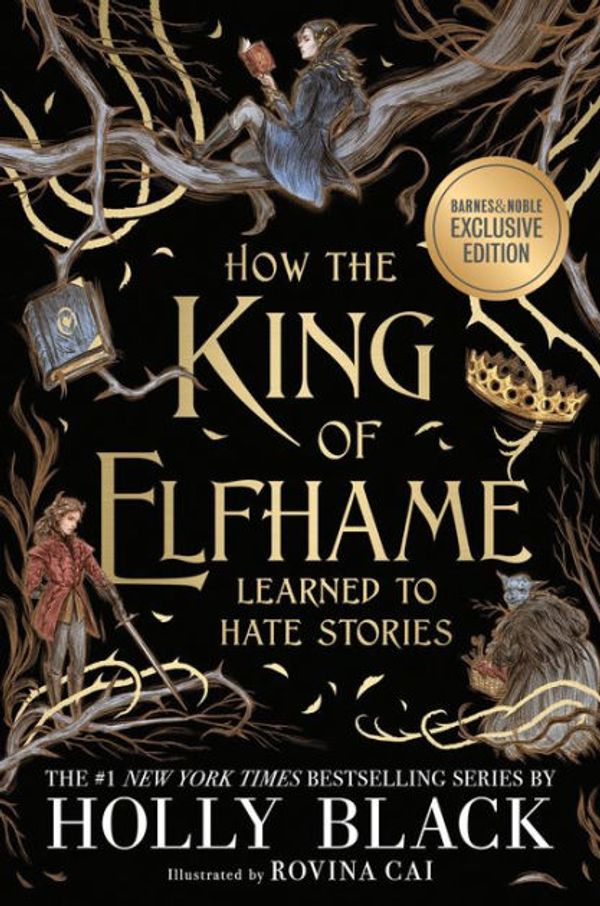Cover Art for 9780316592222, How the King of Elfhame Learned to Hate Stories by Holly Black