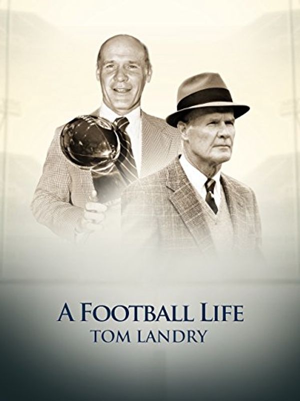Cover Art for B0774Y6HWQ, A Football Life - Tom Landry by Unknown