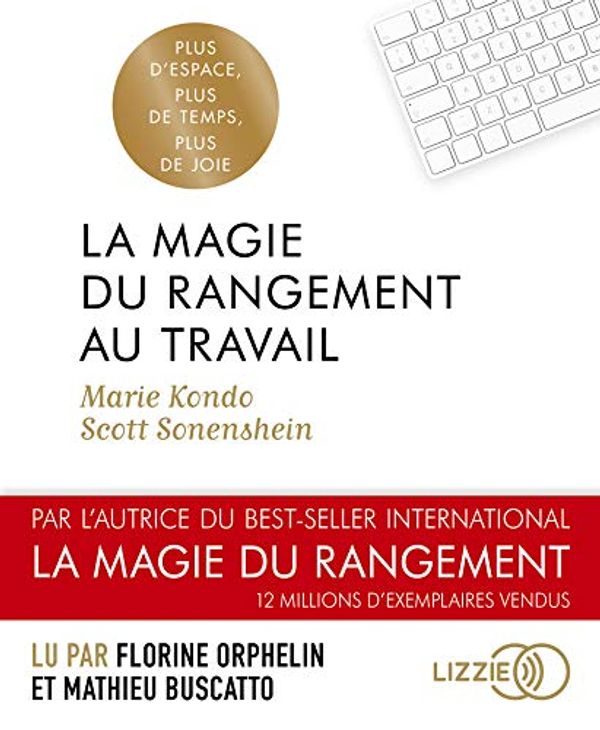 Cover Art for 9791036612176, La Magie du rangement au travail by Marie Kondo, Scott Sonenshein