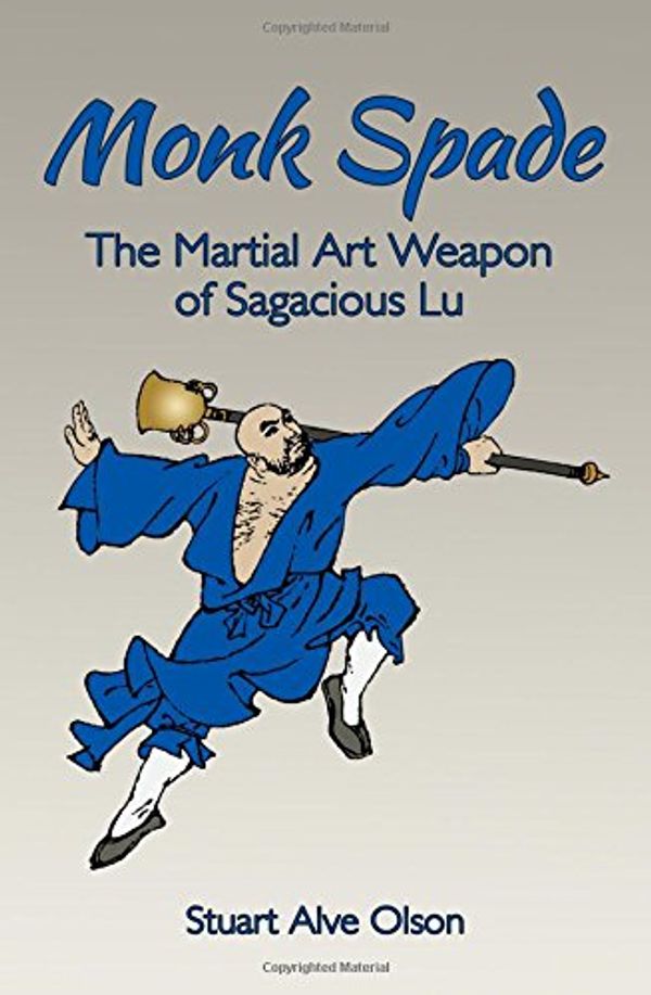 Cover Art for 9781535061483, Monk SpadeThe Martial Art Weapon of Sagacious Lu by Stuart Alve Olson
