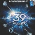 Cover Art for B00HTKF95K, By Margaret Peterson Haddix - The 39 Clues Book Ten: Into the Gauntlet by Margaret Peterson Haddix