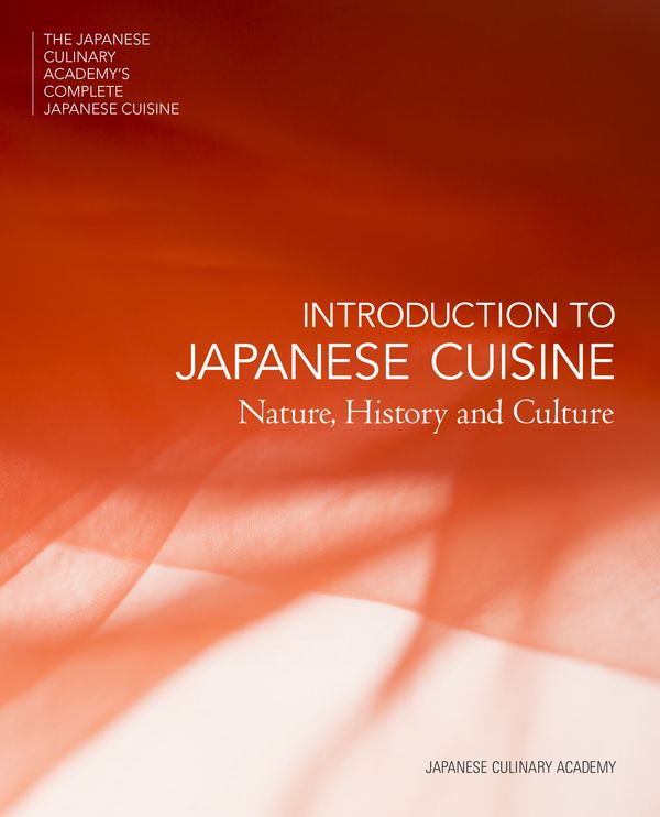 Cover Art for 9784908325007, Introduction to Japanese Cuisine by Japanese Culinary Academy