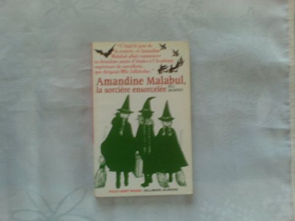 Cover Art for 9782070584833, Amandine Malabul La Sorciere a DES Ennuis by Murphy