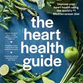 Cover Art for 9781760785765, The Heart Health Guide by Catherine Itsiopoulos, Dr