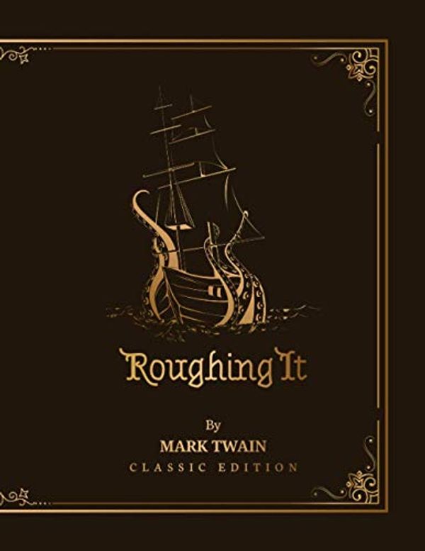 Cover Art for 9798722070173, Roughing It (CLASSIC EDITION) by Mark Twain: with original illustrations - Paperback Cover and Matte (Size 8.5"x11" / 398 page) Paperback by Mark Twain