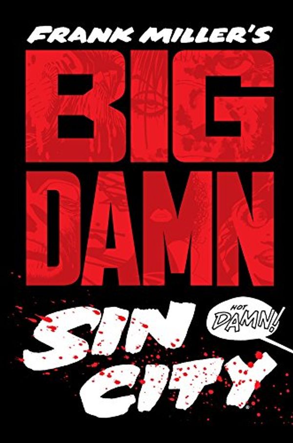 Cover Art for 8601404234477, Big Damn Sin City by Frank Miller