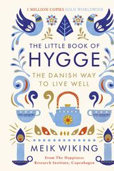 Cover Art for 9780241283912, The Little Book of Hygge: The Danish Way to Live Well by Meik Wiking
