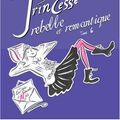 Cover Art for 9782012009813, JOURNAL D'UNE PRINCESSE T06 : UNE PRINCESSE REBELLE ET ROMANTIQUE [Paperback] by Meg Cabot
