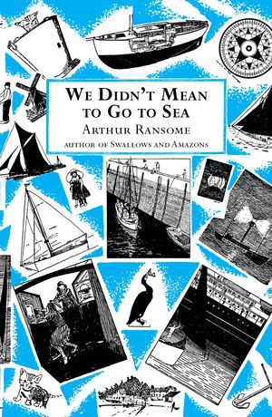 Cover Art for 9781446483756, We Didn't Mean to Go to Sea by Arthur Ransome