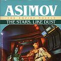 Cover Art for 9780553293432, The Stars, Like Dust (The Empire Novels) by Isaac Asimov