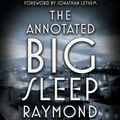 Cover Art for 9780804168885, The Annotated Big Sleep by Raymond Chandler
