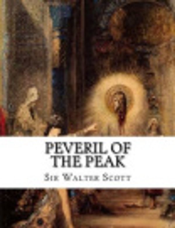 Cover Art for 9781522777786, Peveril of the Peak by Walter Scott