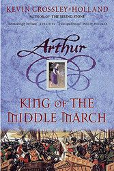 Cover Art for 9781842550601, King of the Middle March by Crossley-Holland, Kevin