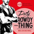 Cover Art for 9783956495823, Dirty Rowdy Thing - Weil ich dich will by Christina Lauren