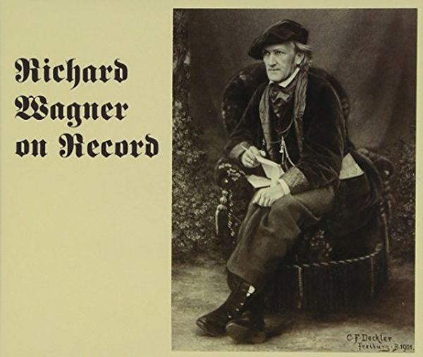 Cover Art for 0717281894043, Richard Wagner on Record / Various by Various Artists (Recorded By)