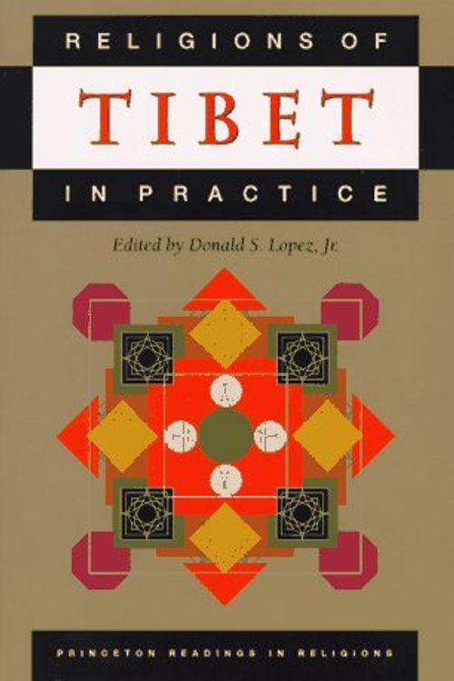 Cover Art for 9780691011837, Religions of Tibet in Practice by Donald S. Lopez Jr.