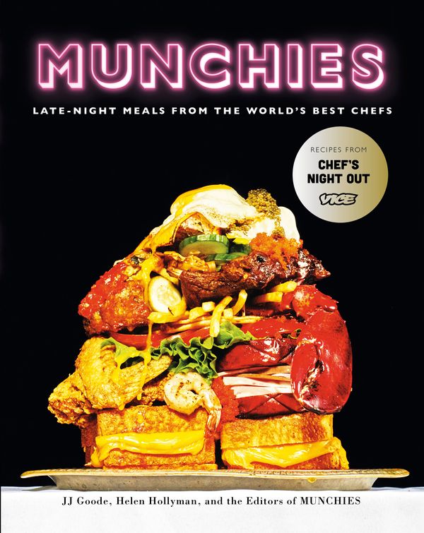 Cover Art for 9780751571783, Munchies: Late-Night Meals from the World's Best Chefs by The Editors of MUNCHIES