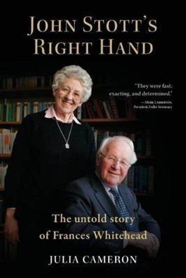 Cover Art for 0884804447892, [John Stott's Right Hand: The Untold Story of Frances Whitehead] (By: J. E. M. Cameron) [published: September, 2014] by J. E. m. Cameron