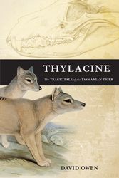 Cover Art for 9781742376318, Thylacine by David Owen
