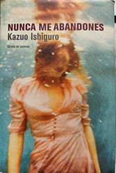 Cover Art for 9788467216226, Nunca me abandones by Kazuo Ishiguro