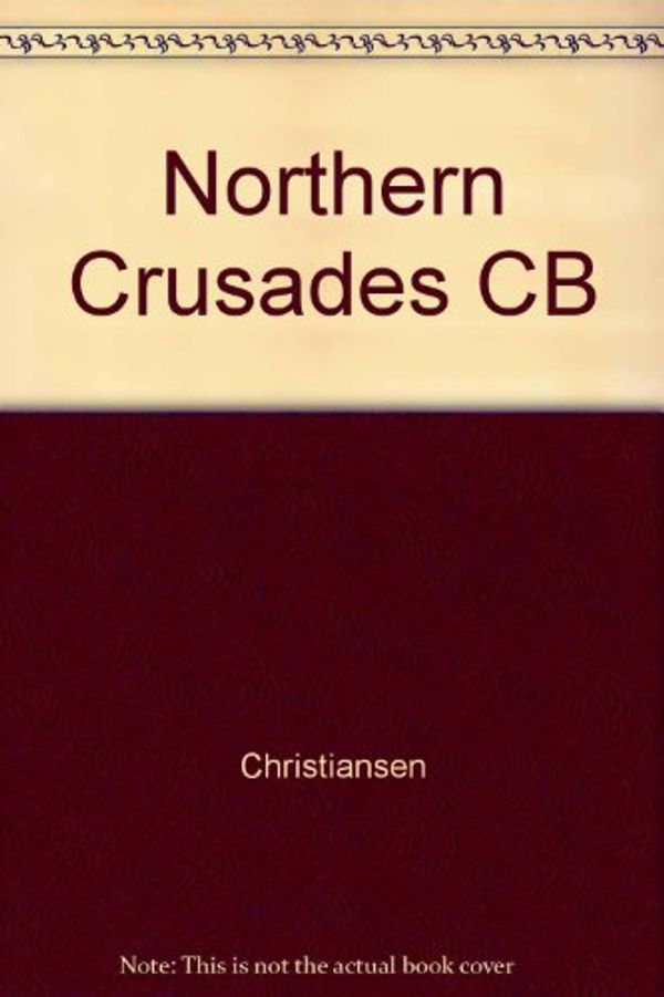 Cover Art for 9780816609949, Northern Crusades CB by Eric Christiansen