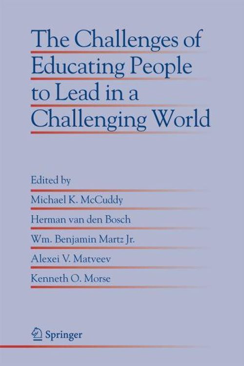 Cover Art for 9781402056116, The Challenges of Educating People to Lead in a Challenging World by Michael K. McCuddy