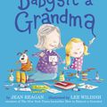 Cover Art for 9781444922455, How to Babysit a Grandma by Lee Wildish