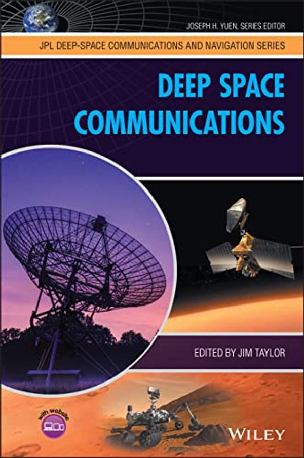 Cover Art for 9781119169024, Deep Space CommunicationsJPL Deep-Space Communications and Navigation Se... by Jim Taylor