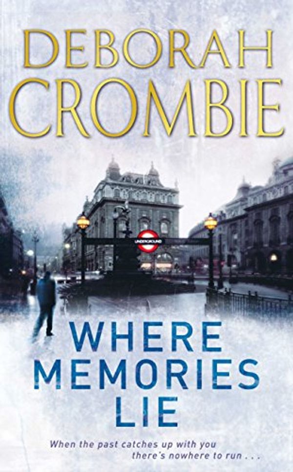 Cover Art for 9781405090551, Where Memories Lie by Deborah Crombie