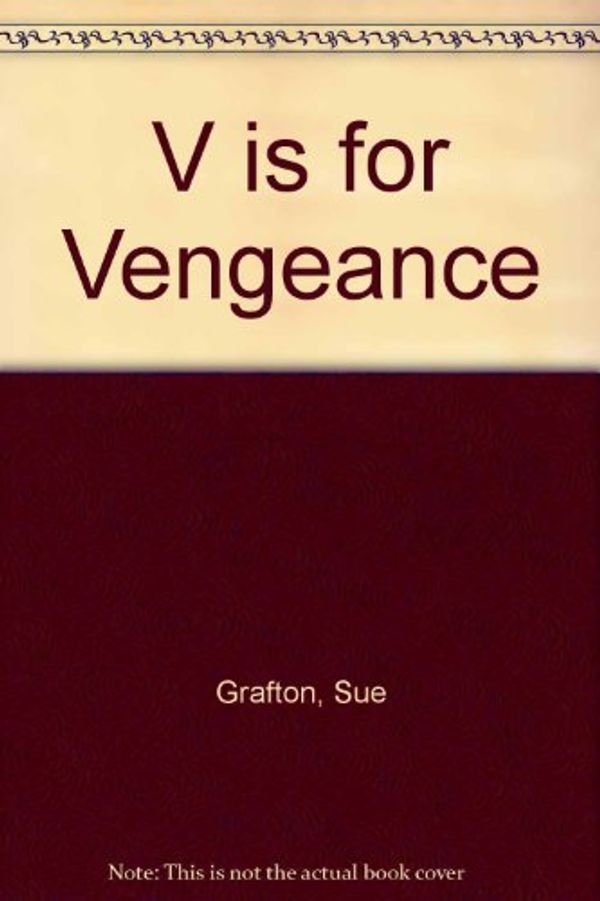 Cover Art for 9781444812633, V is for Vengeance by Sue Grafton