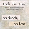 Cover Art for 9781101218556, No Death, No Fear by Thich Nhat Hanh