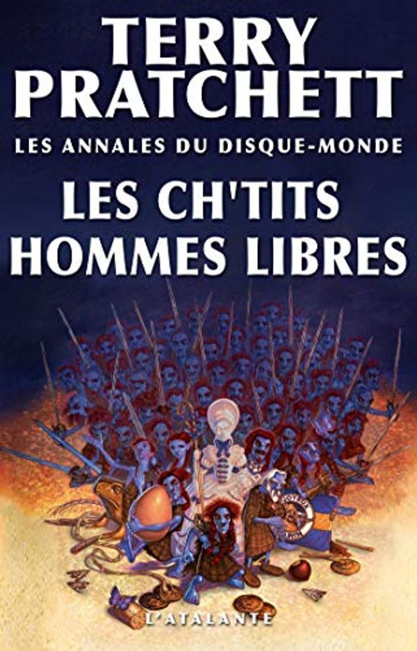 Cover Art for B00NERX7WO, Les Ch'tits Hommes libres: Les Annales du Disque-monde, T30 (Tiphaine Patraque t. 1) (French Edition) by Terry Pratchett