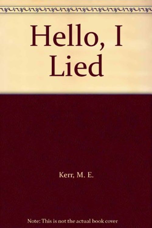 Cover Art for 9780060275303, Hello, I Lied by M E Kerr