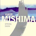 Cover Art for 9780099282990, Spring Snow by Yukio Mishima