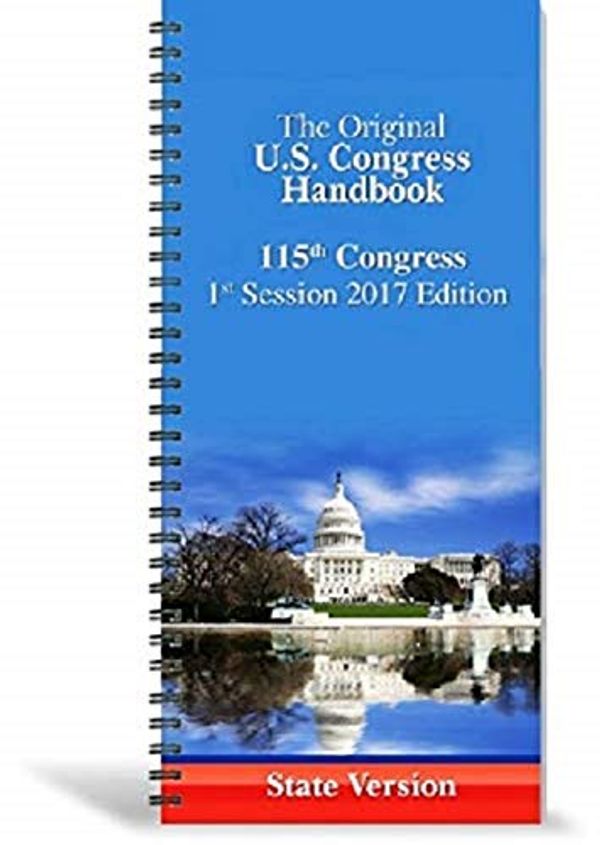 Cover Art for 9781938939532, The Original U.S. Congress Handbook 2017115th Congress, 1st Session by 