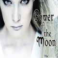 Cover Art for 9780985657604, Power of the Moon by Tina Carreiro