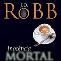 Cover Art for B01C3A9PHS, Inocência mortal (Portuguese Edition) by J.d. Robb