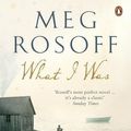Cover Art for 9780141038315, What I Was by Meg Rosoff