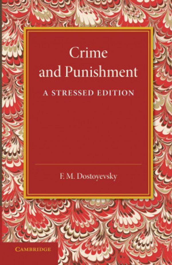 Cover Art for 9781107663756, Crime and PunishmentA Stressed Edition by Fyodor Dostoyevsky