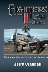 Cover Art for 9780976103479, Fighters of the Iron Cross by Jerry Crandall